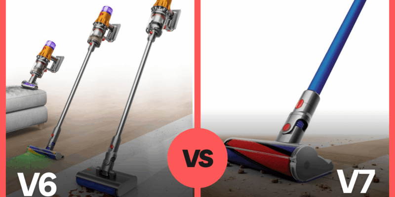 Comparison of Dyson v6 vs v7 Vacuum Cleaner